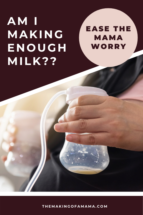 Am I Making Enough Milk | Ease the Mama Worry